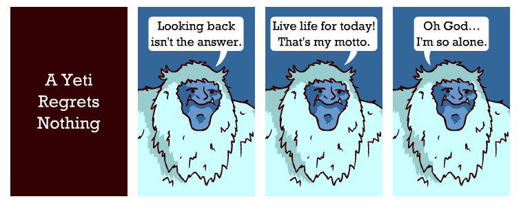 Yeti Regrets Nothing